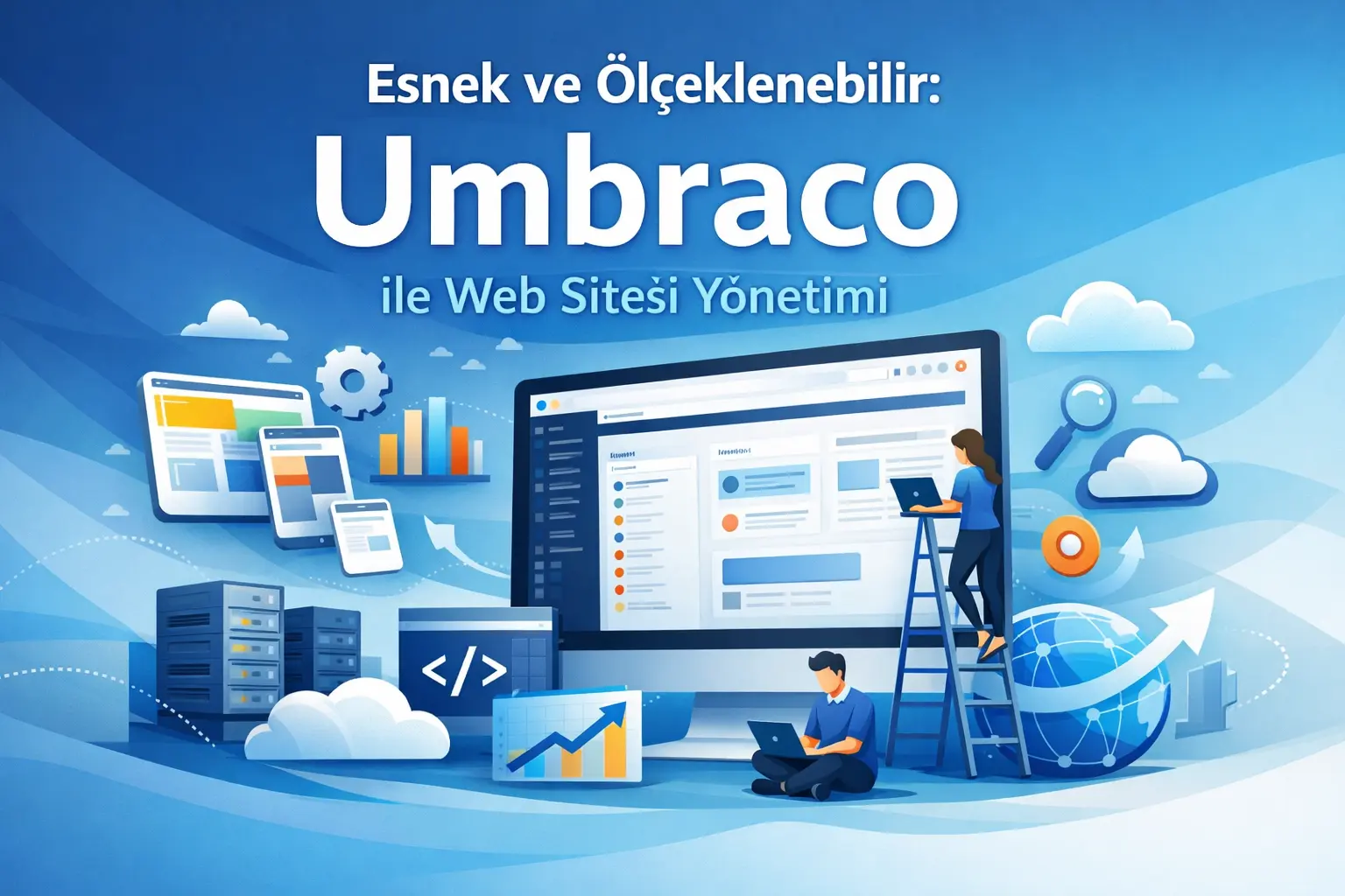 Esnek ve Ölçeklenebilir Umbraco ile Web Sitesi Yönetimi